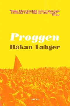 bokomslag Proggen : musikrörelsens uppgång och fall