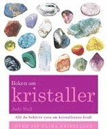 bokomslag Boken om kristaller : din kompletta guide till kristaller