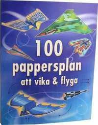 bokomslag 100 pappersplan att vika & flyga