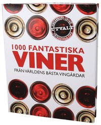 bokomslag 1000 fantastiska viner : från världens bästa vingårdar