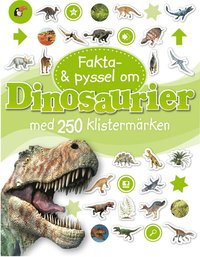 bokomslag Fakta & pyssel om dinosaurier med 250 klistermärken