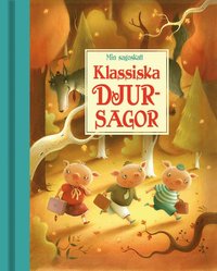 bokomslag Min sagoskatt : klassiska djursagor