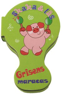 bokomslag Skaka & läs : Grisens maracas