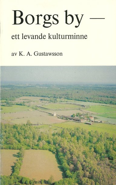 Karl Alfred Gustawsson - Borgs by : Ett levande kulturminne, Häftad