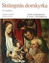 Aron Andersson, R Axel Unnerbäck - Södermanland II:2 : Strängnäs domkyrka. Inredning, Inbunden