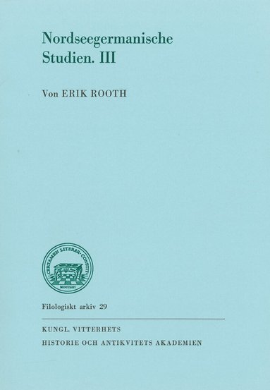 Erik Rooth - Nordseegermanische Studien. III, Häftad
