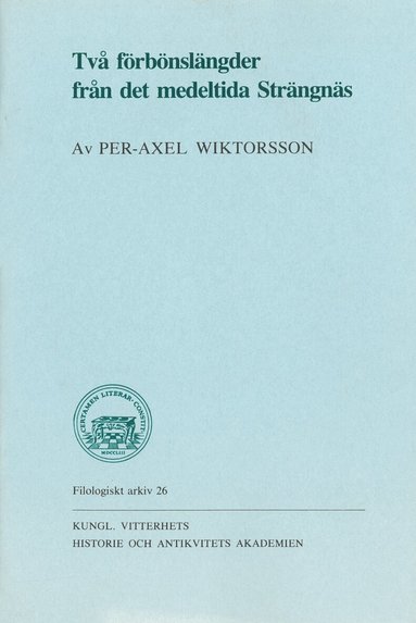 Per-Axel Wiktorsson - Två förbönslängder från det medeltida Strängnäs, Häftad