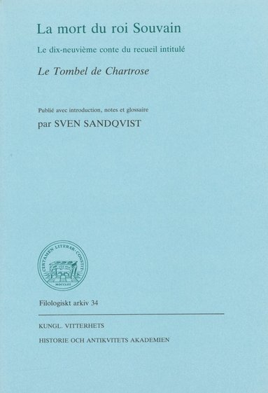 Sven Sandqvist - La mort du roi Souvain : Le dix-neuvième conte du recueil intitulé Le tombel de Chartrose, Häftad