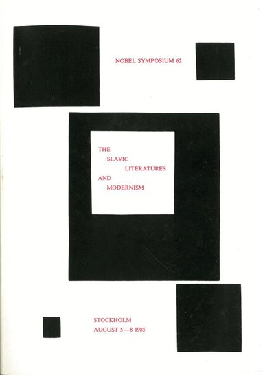 Nils Åke Nilsson - The Slavic Literatures and Modernism : A Nobel Symposium August 5-8 1985, Häftad
