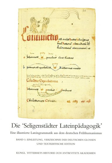 Monika Asztalos, Jan Öberg, Astrid Stedje, Birgit Stolt - Die "Seligenstädter Lateinpädagogik". I : Eine illustrierte Lateingrammatik aus dem deutschen Frühhumanismus. Band 1, Einleitung, Inbunden