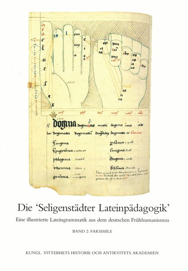 Monika Asztalos, Jan Öberg, Astrid Stedje, Birgit Stolt - Die "Seligenstädter Lateinpädagogik". II : Eine illustrierte Lateingrammatik aus dem deutschen Frühhumanismus. Band 2: Faksimile, Inbunden