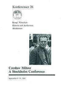 Czeslaw Milosz. A Stockholm Conference : September 9-11, 1991 1