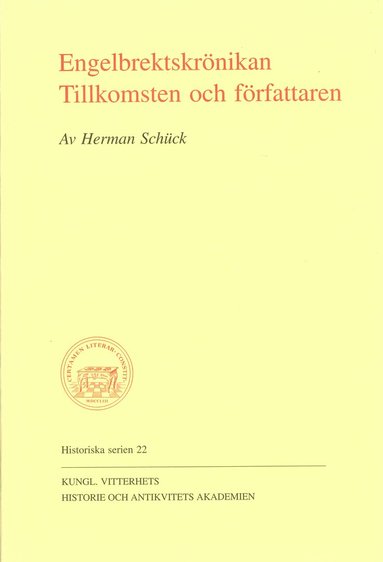 Herman Schück - Engelbrektskrönikan : Tillkomsten och författaren, Häftad