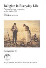 Nils-Arvid Bringéus - Religion in Everyday Life : Papers given at a symposium in Stockholm 1993, Häftad