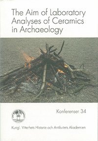 bokomslag The Aim of Laboratory Analyses of Ceramics in Archaeology