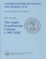 Brita Malmer - The Anglo-Scandinavian Coinage c. 995-1020, Inbunden
