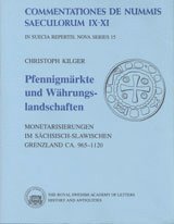 bokomslag Pfennigmärkte und Währungslandschaften : Monetarisierungen im sächsisch-slawischen Grenzland ca. 965-1120