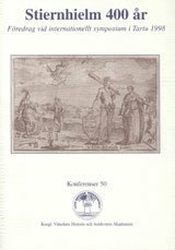 Stiernhielm 400 år : Föredrag vid internationellt symposium i Tartu 1998 1