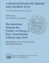Gert Hatz, Vera Hatz - Die Deutschen Münzen des Fundes Von Burge 1, Ksp. Lummelunda, Gotland (tpq 1143) : Ein beitrag zur ostfälischen münzgeschichte, Inbunden