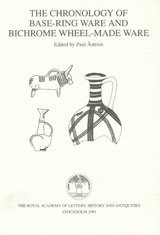 Paul Åström - The Chronology of Base-Ring Ware and Bichrome Wheel-Made Ware, Häftad