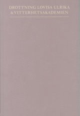 Sten Åke Nilsson - Drottning Lovisa Ulrika & Vitterhetsakademien, Inbunden