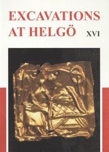 bokomslag Excavations at Helgö. 16, Exotic and sacral finds from Helgö
