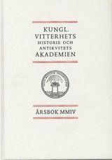 bokomslag Kungl. Vitterhets historie och antikvitets akademien årsbok. 2004