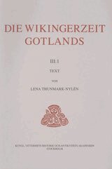 Lena Thunmark-Nylén, Kungl. Vitterhets historie och antikvitets akademien - Die Wikingerzeit Gotlands. 3:1, Text, Häftad