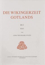 Lena Thunmark-Nylén, Kungl. Vitterhets historie och antikvitets akademien - Die Wikingerzeit Gotlands. 3:2, Text, Häftad