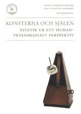 Konsterna och själen : estetik ur ett humanvetenskapligt perspektiv, Häftad