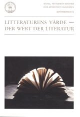 Antje Wischmann, Eva Hættner Aurelius, Annegret Heitmann - Litteraturens värde = Der Wert der Literatur : konferens i Stockholm 26-28 november 2004, Häftad
