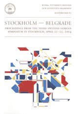 bokomslag Stockholm - Belgrade : proceedings from the third Swedish-Serbian Symposium in Stockholm, April 21-25, 2004