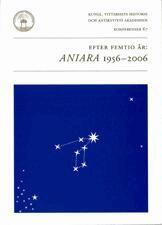 Bengt Landgren, Sara Danius, Kjell Espmark, Johan Lundberg, Marie Louise Ramnefalk, Johan Stenström, Johan Wrede - Efter femtio år : Aniara 1956-2006 : föredrag vid ett symposium i Kungl. Vitterhetsakademien 12 oktober 2006, Häftad