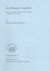 bokomslag Au Champ d'Apollon : écrits d'expression française produits en Suède (1550-2006)