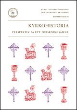 bokomslag Kyrkohistoria : perspektiv på ett forskningsämne