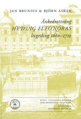 Jan Brunius, Björn Asker - Änkedrottning Hedvig Eleonoras livgeding 1660-1719, Häftad
