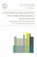 Göran Hermerén, Kerstin Sahlin, Nils-Eric Sahlin, Ulrika Waaranperä (sammanst.) - Universitetsrankning och bibliometriska mätningar : konsekvenser för forskning och kunskapsutveckling, Häftad