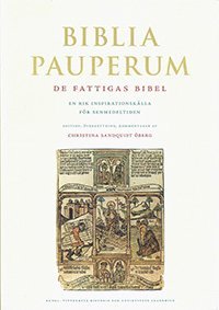 bokomslag Biblia pauperum : de fattigas bibel : en rik inspirationskälla för senmedeltiden