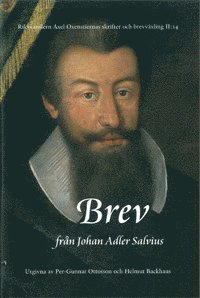 bokomslag Rikskansleren Axel Oxenstiernas skrifter och brevväxling. Avd. 2. Bd 14, Brev från Johan Adler Salvius