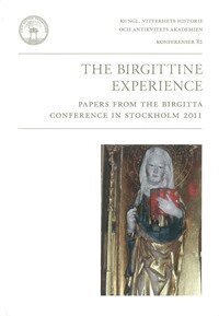 The Birgittine experience : papers from the Birgitta Conference in Stockholm 2011, Häftad