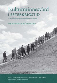 bokomslag Kulturminnesvård i efterkrigstid : med Riksantikvarieämbetet i centrum