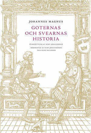 Kurt Johannesson, Hans Helander - Johannes Magnus - Goternas och svearnas historia, Inbunden