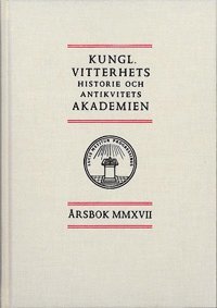 bokomslag Kungl. Vitterhets historie och antikvitets akademien årsbok. 2017
