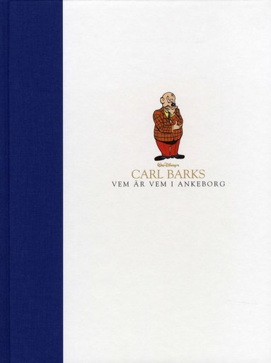 bokomslag Carl Barks Vem är vem i Ankeborg : biografi över viktiga figurer
