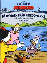 bokomslag Carl Barks Ankeborg. På rymmen från rikedomarna och andra historier från 1953-1954