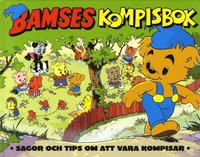 bokomslag Bamses Kompisbok : sagor och tips om att vara kompisar