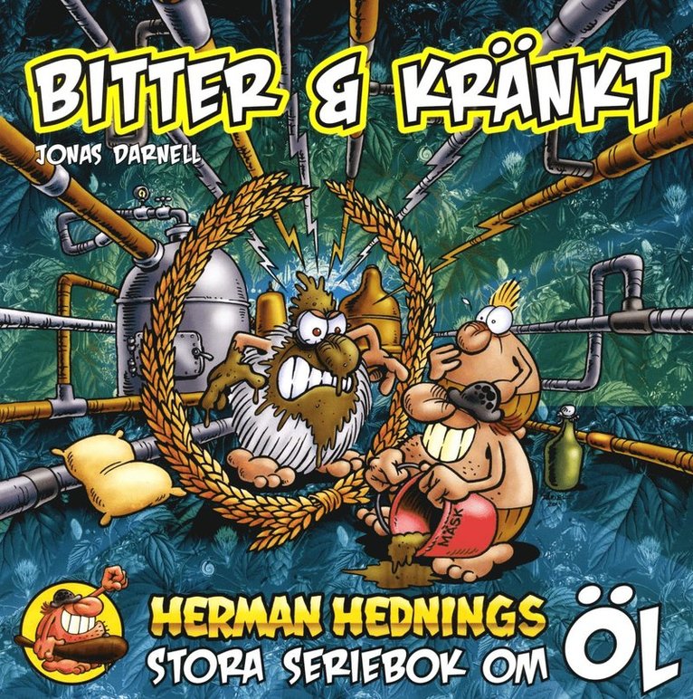 Herman Hedning. Bitter och Kränkt 1