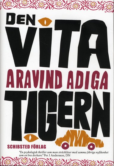 Aravind Adiga - Den vita tigern, Inbunden