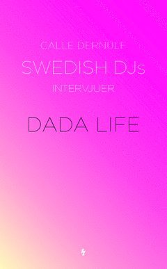 Swedish DJs - intervjuer : Dada Life