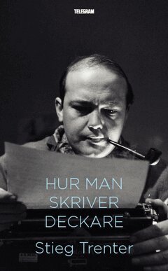 Stieg Trenter - Hur man skriver deckare, Häftad